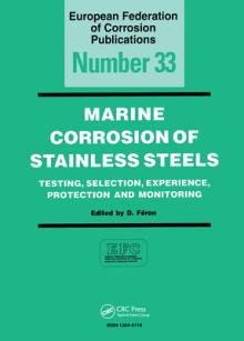 Marine Corrosion of Stainless Steels: Testing, Selection, Experience, Protection and Monitoring
