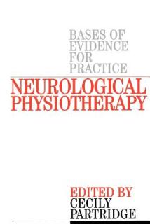 Neurological Physiotherapy: Evidence Based Case Reports