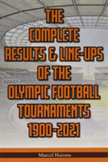 Complete Results & Line-ups of the Olympic Football Tournaments 1900-2021