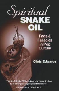 Spiritual Snake Oil: Fads & Fallacies in Pop Culture