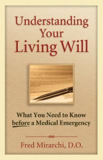 Understanding Your Living Will: What You Need to Know Before a Medical Emergency