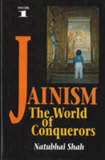 Jainism: The World of Conquerors (Volume 1)