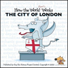How the World REALLY Works: The City of London