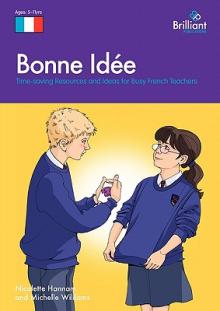 Bonne Id E: Time-Saving Resources and Ideas for Busy French Teachers