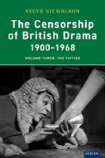 The Censorship of British Drama 1900-1968: Volume Three: The Fifties