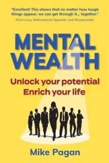 Mental Wealth: Unlock your potential, enrich your life