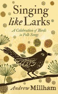 Singing Like Larks: A Celebration of Birds in Folk Songs