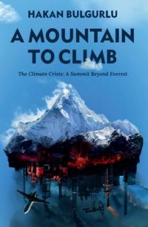 A Mountain to Climb: The Climate Crisis: A Summit Beyond Everest