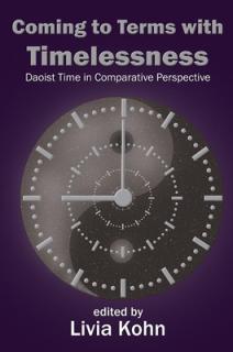 Coming to Terms with Timelessness: Daoist Time in Comparative Perspective