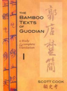The Bamboo Texts of Guodian: A Study and Complete Translation