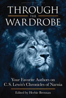 Through the Wardrobe: Your Favorite Authors on C.S. Lewis' Chronicles of Narnia
