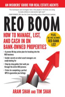 Reo Boom: How to Manage, List, and Cash in on Bank-Owned Properties: An Insiders' Guide for Real Estate Agents