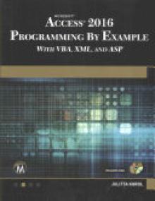 Microsoft Access 2016 Programming by Example: With Vba, XML, and ASP