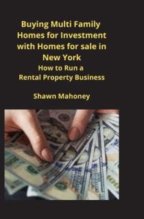 Buying Multi Family Homes for Investment with Homes for sale in New York: How to Run a Rental Property Business