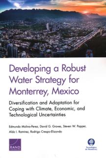 Developing a Robust Water Strategy for Monterrey, Mexico: Diversification and Adaptation for Coping with Climate, Economic, and Technological Uncertai