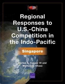 Regional Responses to U.S.-China Competition in the Indo-Pacific: Singapore
