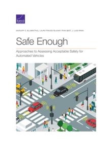 Safe Enough: Approaches to Assessing Acceptable Safety for Automated Vehicles