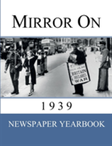 Mirror On 1939: 'Newspaper Yearbook' containing 120 front pages from 1939 - Unique birthday gift / present idea.