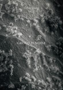 Cline Clanet: Ground Noise
