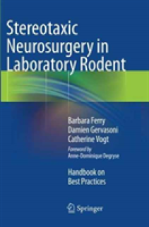 Stereotaxic Neurosurgery in Laboratory Rodent: Handbook on Best Practices