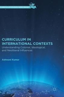 Curriculum in International Contexts: Understanding Colonial, Ideological, and Neoliberal Influences