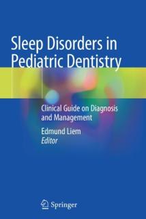 Sleep Disorders in Pediatric Dentistry: Clinical Guide on Diagnosis and Management