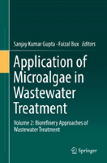 Application of Microalgae in Wastewater Treatment: Volume 2: Biorefinery Approaches of Wastewater Treatment
