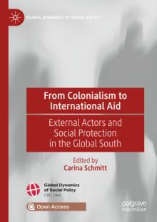 From Colonialism to International Aid: External Actors and Social Protection in the Global South