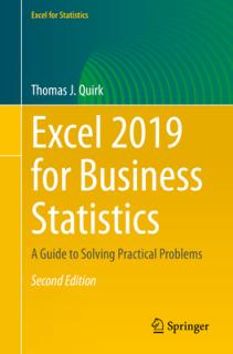 Excel 2019 for Business Statistics: A Guide to Solving Practical Problems