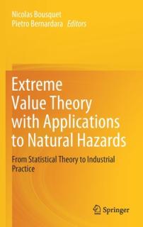 Extreme Value Theory with Applications to Natural Hazards: From Statistical Theory to Industrial Practice