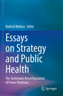 Essays on Strategy and Public Health: The Systematic Reconfiguration of Power Relations