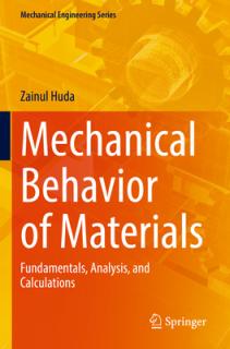 Mechanical Behavior of Materials: Fundamentals, Analysis, and Calculations