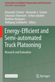 Energy-Efficient and Semi-automated Truck Platooning: Research and Evaluation