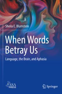 When Words Betray Us: Language, the Brain, and Aphasia
