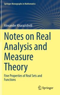 Notes on Real Analysis and Measure Theory: Fine Properties of Real Sets and Functions