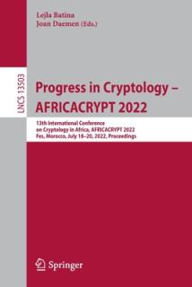 Progress in Cryptology - Africacrypt 2022: 13th International Conference on Cryptology in Africa, Africacrypt 2022, Fes, Morocco, July 18-20, 2022, Pr