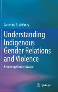 Understanding Indigenous Gender Relations and Violence: Becoming Gender Awake