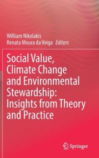 Social Value, Climate Change and Environmental Stewardship: Insights from Theory and Practice