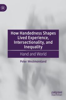 How Handedness Shapes Lived Experience, Intersectionality, and Inequality: Hand and World