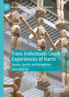 Trans Individuals Lived Experiences of Harm: Gender, Identity and Recognition