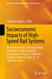 Socioeconomic Impacts of High-Speed Rail Systems: Proceedings of the 2nd International Workshop on High-Speed Rail Socioeconomic Impacts, University o