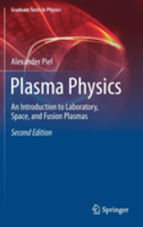 Plasma Physics: An Introduction to Laboratory, Space, and Fusion Plasmas