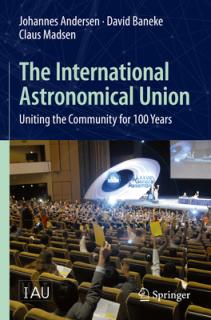 The International Astronomical Union: Uniting the Community for 100 Years