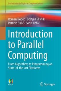 Introduction to Parallel Computing: From Algorithms to Programming on State-Of-The-Art Platforms