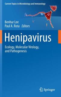 Henipavirus: Ecology, Molecular Virology, and Pathogenesis