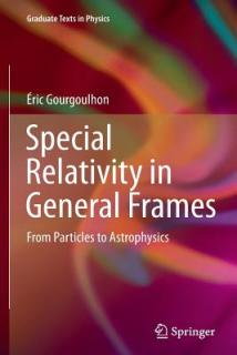 Special Relativity in General Frames: From Particles to Astrophysics