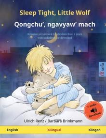 Sleep Tight, Little Wolf - Qongchu', ngavyaw' mach (English - Klingon): Bilingual children's picture book with audiobook for download