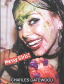 Messy Girls!