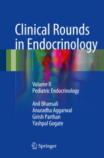 Clinical Rounds in Endocrinology: Volume II - Pediatric Endocrinology