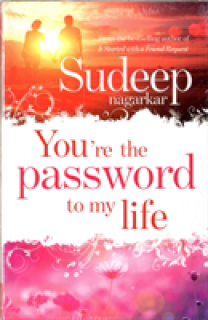 You're the Password to My Life